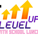 Level Up with School Lunch