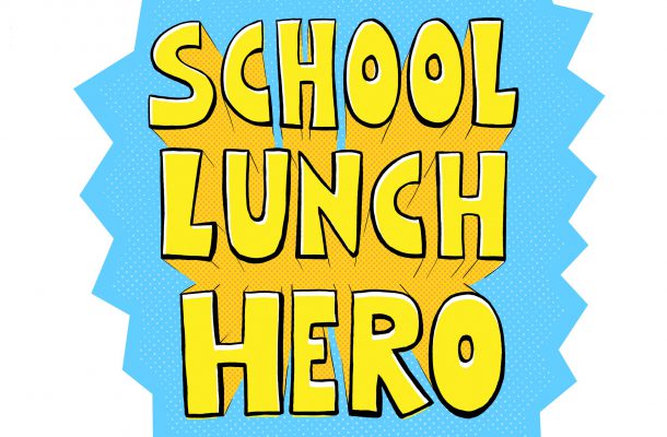 a blue and yellow graphic reads "school lunch hero"