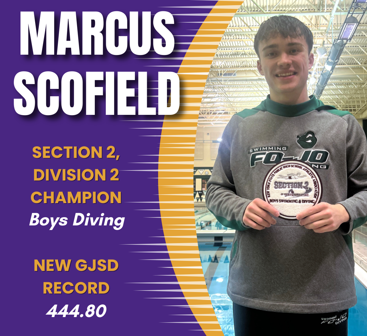 a young man holds a white patch in front of a pool, with text that reads "Marcus Scofield, Section 2, Division 2 Champion Boys Diving" and "New GJSD Record, 444.80"